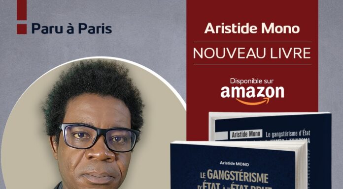 LITTÉRATURE POLITIQUE : LE RÉQUISITOIRE CHOC D’ARISTIDE MONO