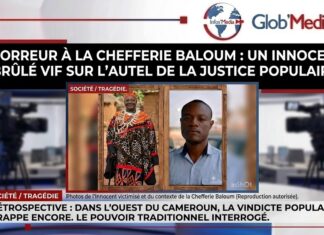 Horreur à la chefferie Baloum : Un innocent brûlé vif sur l’autel de la justice populaire