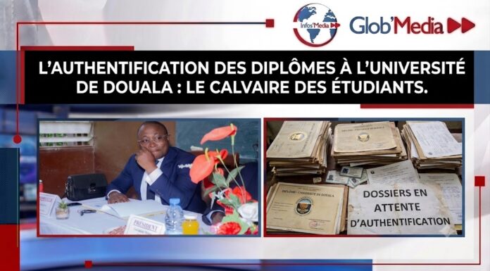 L’authentification des diplômes à l’université de douala : le calvaire des étudiants