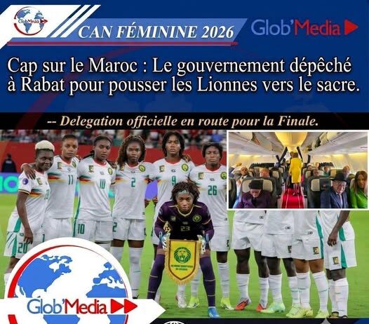 CAN féminine 2026 : Le gouvernement dépêché à Rabat pour pousser les Lionnes vers le sacre